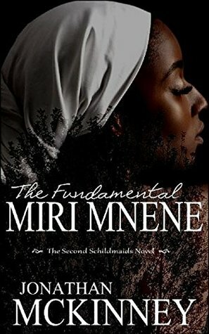 The Fundamental Miri Mnene by Jonathan McKinney