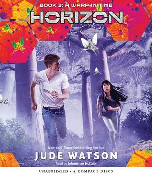A Warp in Time (Horizon, Book 3), Volume 3 by Jude Watson