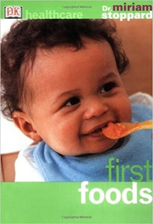 First Foods by Miriam Stoppard