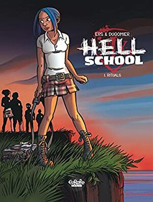 Hell School - Volume 1 - Rituals by Benoît Ers, Vincent Dugomier