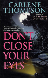 Don't Close Your Eyes by Carlene Thompson