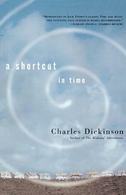 A Shortcut in Time by Charles Dickinson