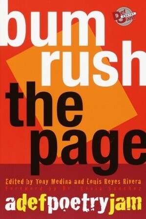 Bum Rush the Page: A Def Poetry Jam by Louis Reyes Rivera, Tony Medina, Sonia Sanchez