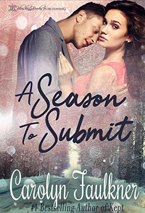 A Season to Submit by Carolyn Faulkner