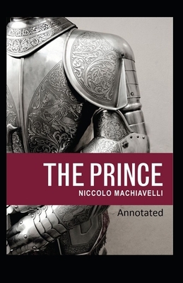 The Prince Classic Edition(Original Annotated) by Niccolò Machiavelli