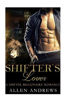 Shifter: A Shifter's Lover by Allen Andrews