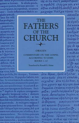 Commentary on the Gospel According to John, Books 1-10 by Origen