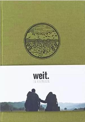 Weit. Ein Reisemagazin by Patrick Allgaier, Julian Henschel, Gwen Weisser