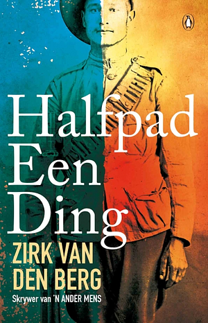 Halfpad een ding by Zirk van den Berg