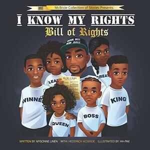 I Know my Rights: Bill of Rights by Mysonne Linen, Hh- Pax, Paula Chambers-Reinholdt