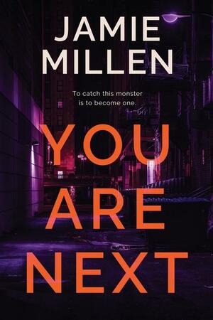 You Are Next by Jamie Millen