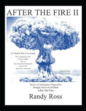 After The Fire II by Randy Ross