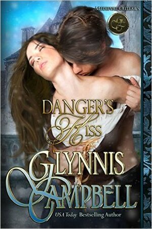 Danger's Kiss by Glynnis Campbell, Sarah McKerrigan