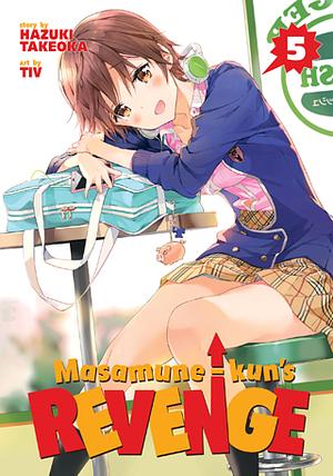 Masamune-kun's Revenge Vol. 5 by Hazuki Takeoka, Tiv