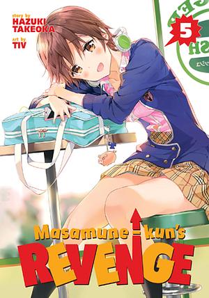 Masamune-kun's Revenge Vol. 5 by Tiv, Hazuki Takeoka