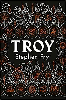 Trója - A Nagy történet by Stephen Fry