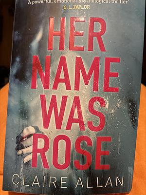 Her Name Was Rose by Claire Allan