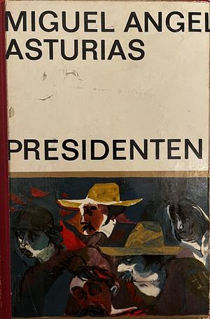 Presidenten by Miguel Ángel Asturias