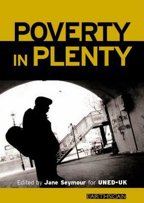 Poverty in Plenty: A Human Development Report for the UK by Jane Seymour