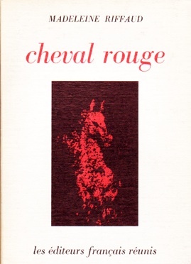 Cheval rouge by Madeleine Riffaud