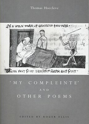 My Compleinte and Other Poems by Thomas Hoccleve