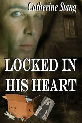 Locked in His Heart by Catherine Stang