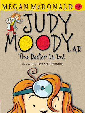 Judy Moody, M.D.: The Doctor Is In! by Megan McDonald