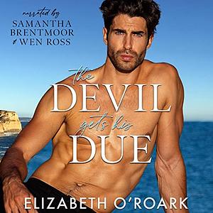 The Devil Gets His Due by Elizabeth O'Roark