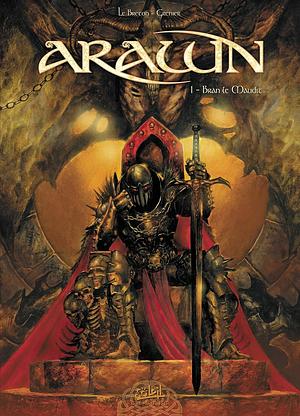 Arawn: Bran le maudit, Volume 1 by Sébastien Grenier, Ronan Le Breton