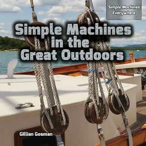 Simple Machines in the Great Outdoors by Gillian Gosman