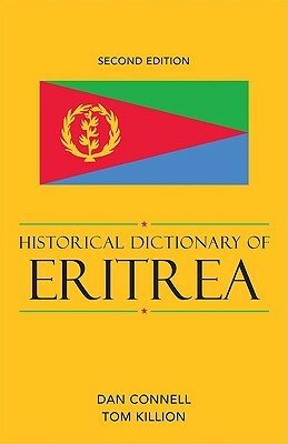 Historical Dictionary of Eritrea by Dan Connell, Tom Killion