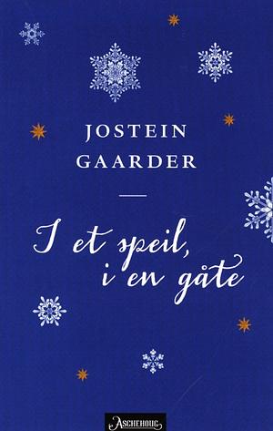 I et speil i en gåte by Jostein Gaarder