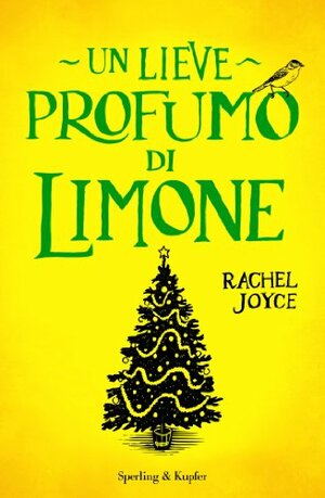 Un lieve profumo di limone by Rachel Joyce