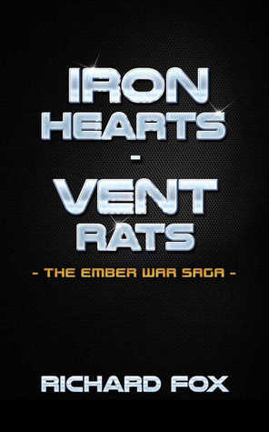 Ember War Tales - Iron Hearts & Vent Rats by Richard Fox
