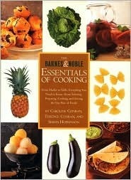 The Barnes & Noble essentials of cooking: From market to table, everything you need to know about selecting, preparing, cooking, and serving the very best of foods by Terence Conran