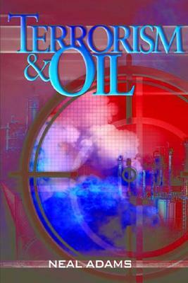 Terrorism & Oil by Adams Neal, Neal Adams