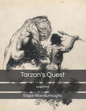 Tarzan's Quest: Large Print by Edgar Rice Burroughs