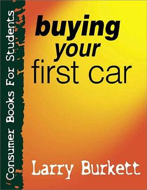 Buying Your First Car by Larry Burkett