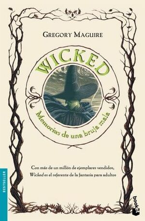 Wicked: Memorias de una bruja mala by Gregory Maguire