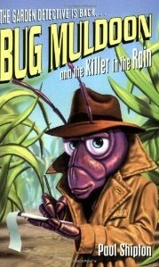 Bug Muldoon And The Killer In The Rain by Paul Shipton
