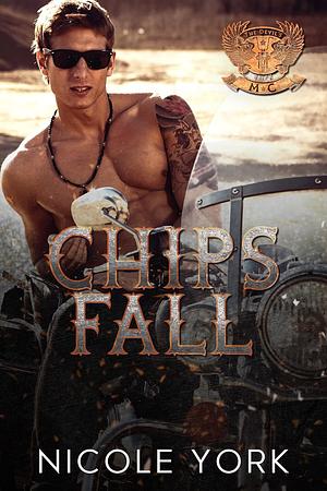 Chips Fall by Nicole York