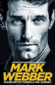 Aussie Grit by Mark Webber