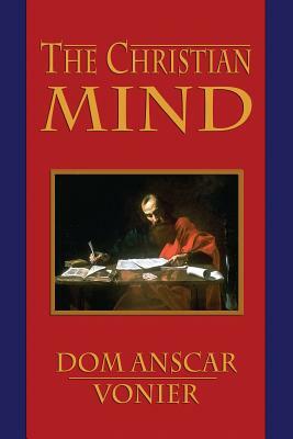 The Christian Mind by Anscar Vonier