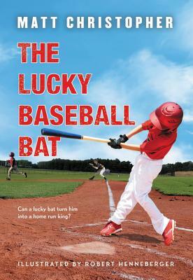 The Lucky Baseball Bat by Matt Christopher