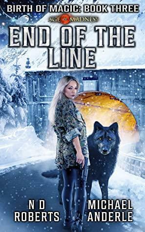End of the Line by Michael Anderle, N.D. Roberts