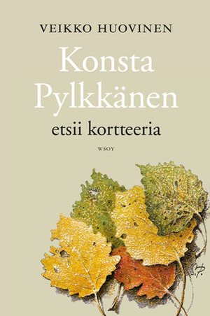 Konsta Pylkkänen etsii kortteeria by Veikko Huovinen