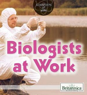 Biologists at Work by Simone Payment