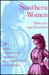 Southern Women: Histories and Identities by Virginia Bernhard