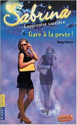 Gare à la peste! by Margot Batrae