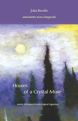 Houses of a Crystal Muse by John Biscello